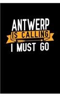 Antwerp is calling I Must go: Graph Paper Vacation Notebook with 120 pages 6x9 perfect as math book, sketchbook, workbook and diary