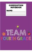 Composition Notebook Team Fourth Grade: 4th Grade Gift, Writing Notebook, Ruled Composition Paper For Grammar, Spelling, Assignments, Notes, Back To School Journal