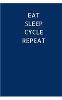 Eat. Sleep. Cycle. Repeat