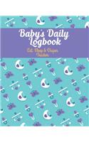 Baby's Daily Logbook: Cute Mint Green Baby Tracker For Newborns Or Toddler Brestfeeding Journal, Eat Sleep Diaper Change Log Daily Schedule Baby Health Notebook For Mom &