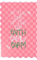 At The End Of The Day Faith Family Farm