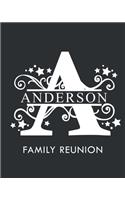 Anderson Family Reunion: Personalized Last Name Monogram Letter A Family Reunion Guest Book, Sign In Book (Family Reunion Keepsakes)