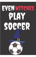 Even Witches Play Soccer