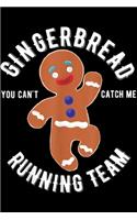 Gingerbread you can't catch me running team