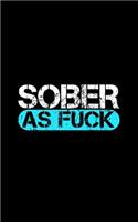 Sober As Fuck