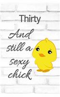 Thirty And Still A Sexy Chick