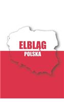 Elbing Polska Tagebuch: Polen - liniertes Notizbuch für die schönsten polnischen Erlebnisse und Momente - Journal für Urlauber, Auswanderer oder deinem neuen zu Hause