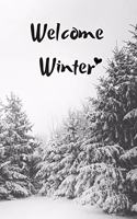 Welcome Winter: Lovely Notebook With Forest And Snow Black And White 6x9