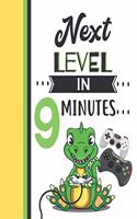 Next Level In 9 Minutes: Dinosaur Gifts For Boys And Girls Age 9 Years Old - Dino Playing Video Games College Ruled Writing School Notebook To Take Classroom Teachers Notes