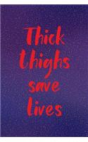 Thick Thighs Save Lives