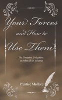 Your Forces and How to Use Them: The Complete Collection: Includes all six volumes