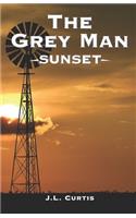 The Grey Man- Sunset