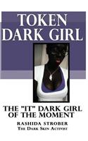 Token Dark Girl: The it dark girl of the moment