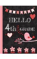 Hello 4th Grade: Cute Back to School Notebook for Kids and Teachers - Wide Ruled Composition Book, Soft Cover with Bird, Flowers and Hearts - 50 sheets/100 pages, 7.
