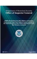 Fema Should Recover $46.2 Million of Improper Contracting Costs from Federal Funds Awarded to the Administrators of the Tulane Educational Fund, New Orleans, Louisiana