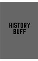 History Buff: Journal notebook for women, men, girls, boys, adults, teens, 100 pages, blank lines, for Meditation, mindful living workbook, writing, collecting th