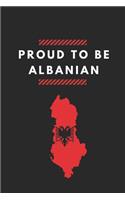 Proud to Be Albanian: Lined Notebook Journal