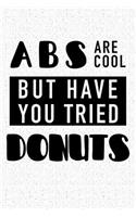 ABS Are Cool But Have You Tried Donuts