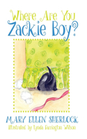 Where Are You Zackie Boy?