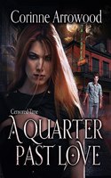 Quarter Past Love