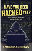 Have You Been Hacked Yet?