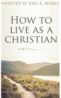 How to live as a Christian