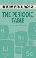 How the World Works: The Periodic Table: From Hydrogen to Oganesson(How the World Works)