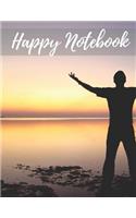 Happy Notebook: Motivational Notebook, Composition Notebook, Happy Journal, Diary (8.5 X 11 Inches, 110 Pages, College Ruled Paper)