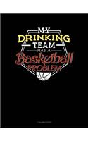My Drinking Team Has a Basketball Problem: 3 Column Ledger