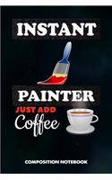 Instant Painter Just Add Coffee