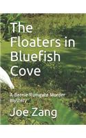 The Floaters in Bluefish Cove: A Bernie Rumgate Murder mystery