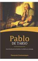 Pablo de Tarso: Una introducción al hombre, la misión y su mensaje