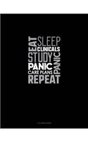 Eat, Sleep, Clinicals, Panic, Study, Panic, Care Plans, Repeat: 3 Column Ledger(1235 3 Column Ledger)