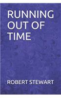 Running Out of Time