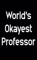 World's Okayest Professor