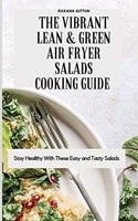 Vibrant Lean and Green Air Fryer Salads Cooking Guide