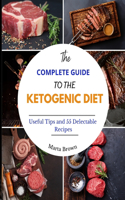 The Complete Guide to the Ketogenic Diet