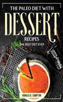 The Paleo Diet with Desserts Recipes