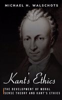 development of moral sense theory and Kant's ethics
