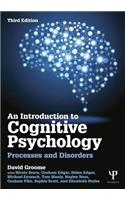 An Introduction to Cognitive Psychology: Processes and disorders