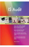 IS Audit A Complete Guide - 2020 Edition