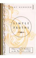 Simple Truths: Clear and Gentle Guidance on the Big Issues in Life