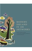 Modern Ireland in 100 Artworks