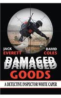 Damaged Goods: A Detective Inspector White Caper