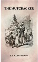 Nutcracker: The Original 1853 Edition With Illustrations