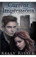 Current Impressions