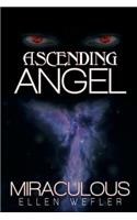 Ascending Angel: Miraculous