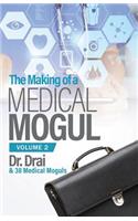 The Making of a Medical Mogul, Vol 2