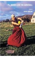 Monks Love the Curveball