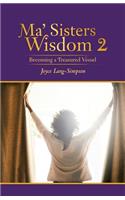 Ma' Sisters Wisdom 2